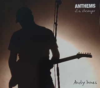 Andy Innes – Anthems Of A Stranger (CD)