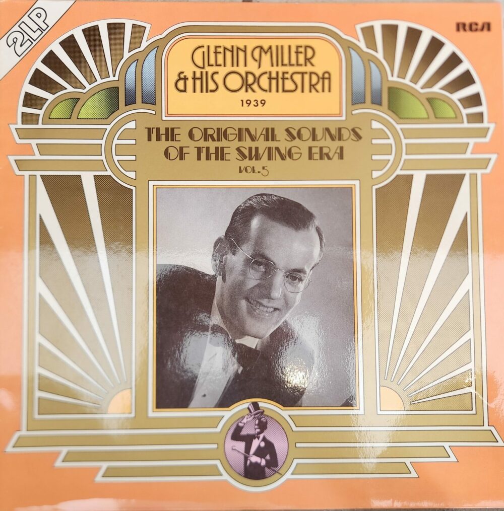 Glenn Miller & His Orchestra – 1939 The Original Sounds Of The Swing Era Vol. 5