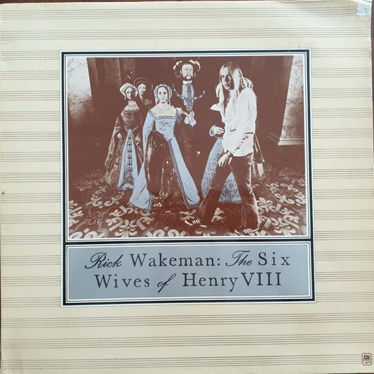 Rick Wakeman - The Six Wives of Henry VIII