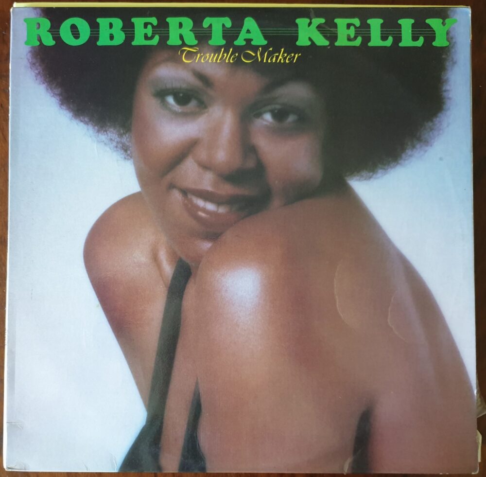 Roberta Kelly - Trouble Maker