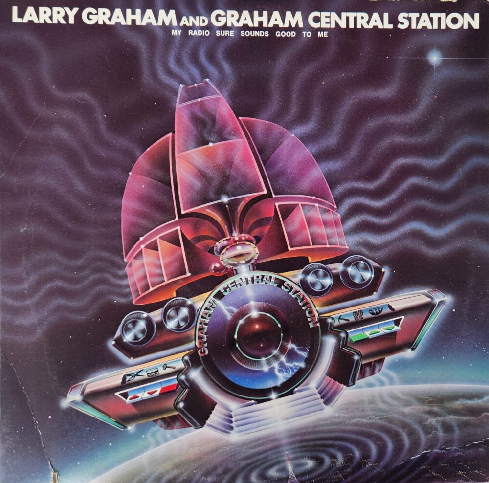 Larry Graham And Graham Central Station – My Radio Sure Sounds Good To Me