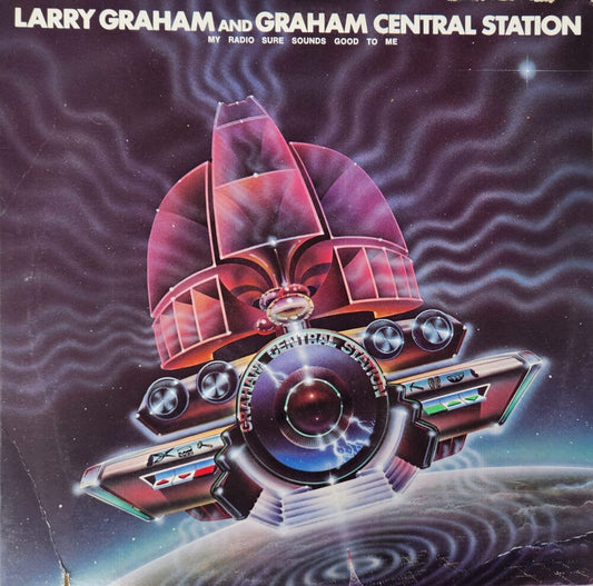 Larry Graham And Graham Central Station – My Radio Sure Sounds Good To Me