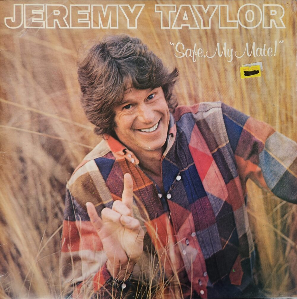 Jeremy Taylor – "Safe, My Mate!"