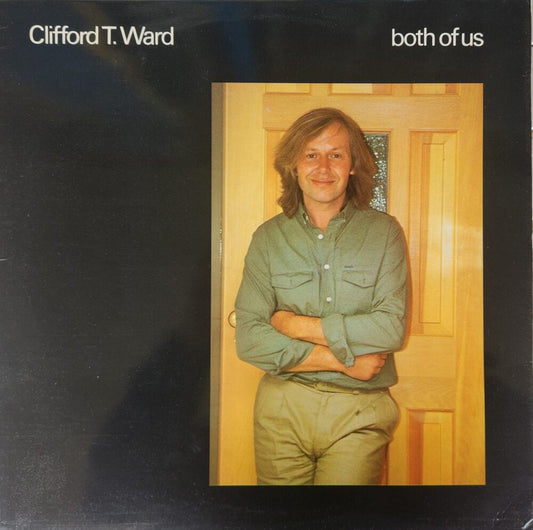 Clifford T. Ward – Both Of Us