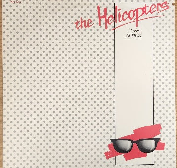 The Helicopters - Love Attack