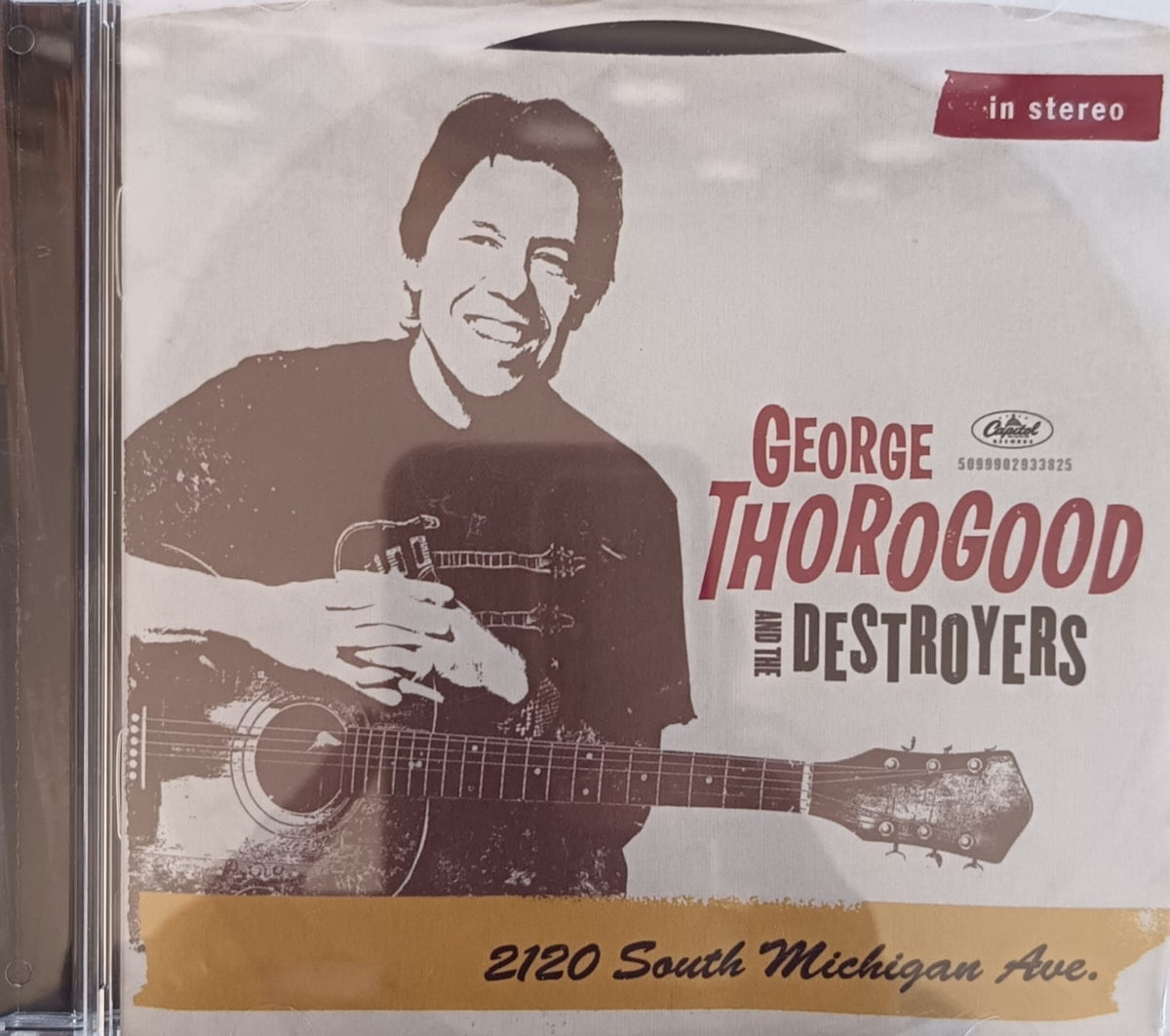 George Thorogood And The Destroyers – 2120 South Michigan Ave. (CD)