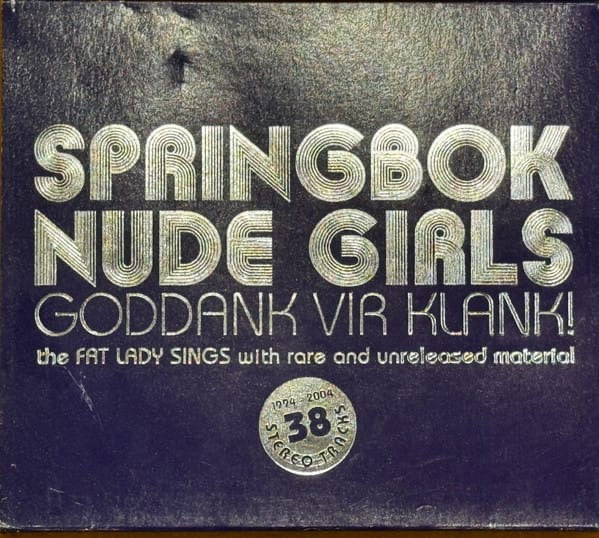 Springbok Nude Girls – Goddank Vir Klank: Greatest Hits (2xCD)
