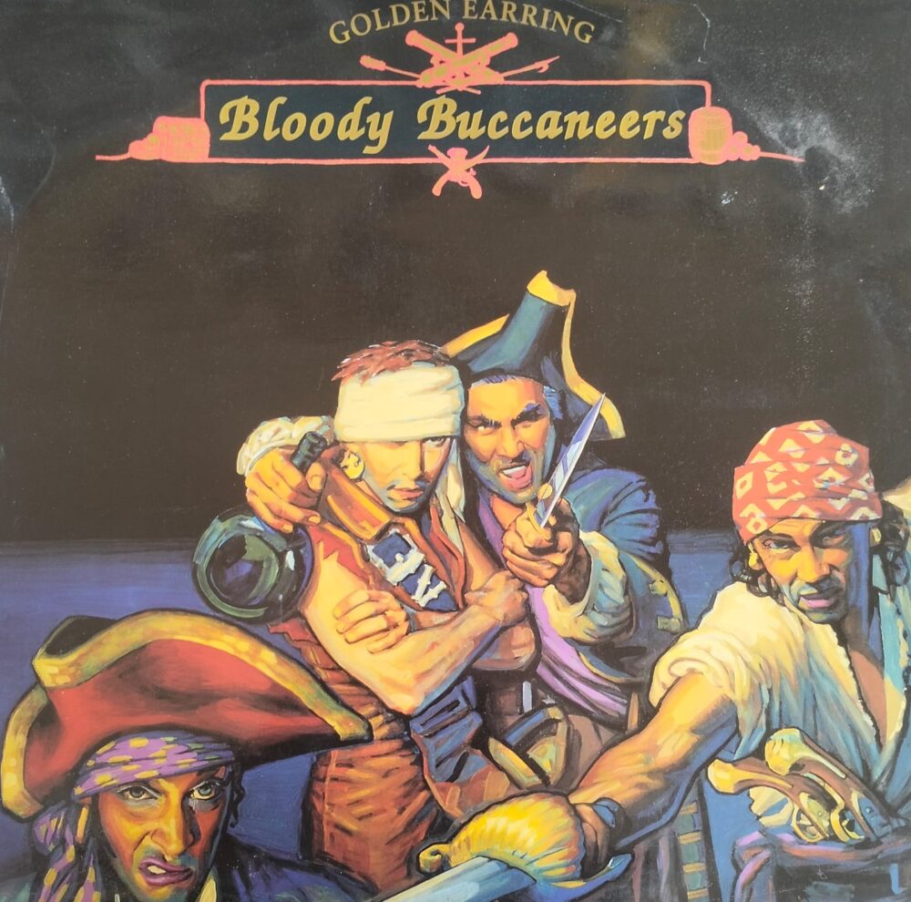 Golden Earring - Bloody Buccaneers