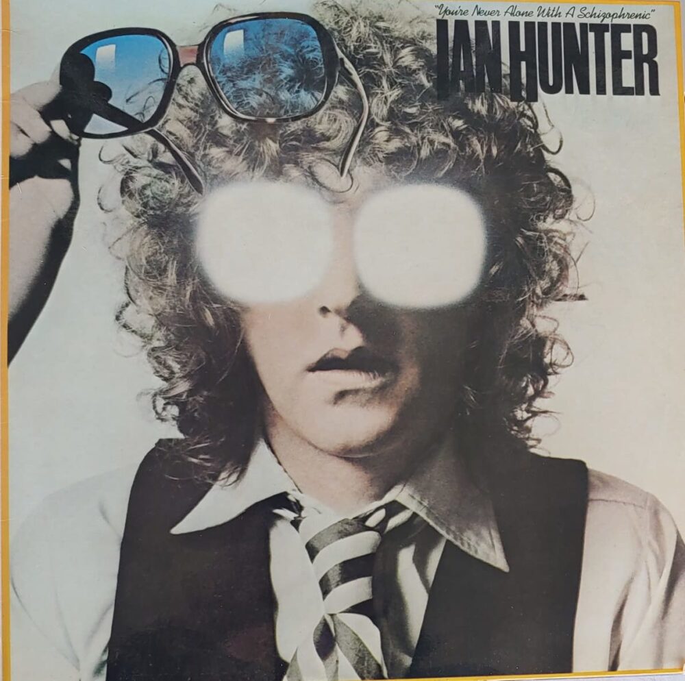 Ian Hunter - You've Never Alone With A Schizophrenic