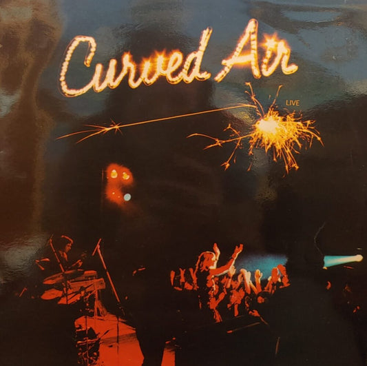 Curved Air - Curved Air Live
