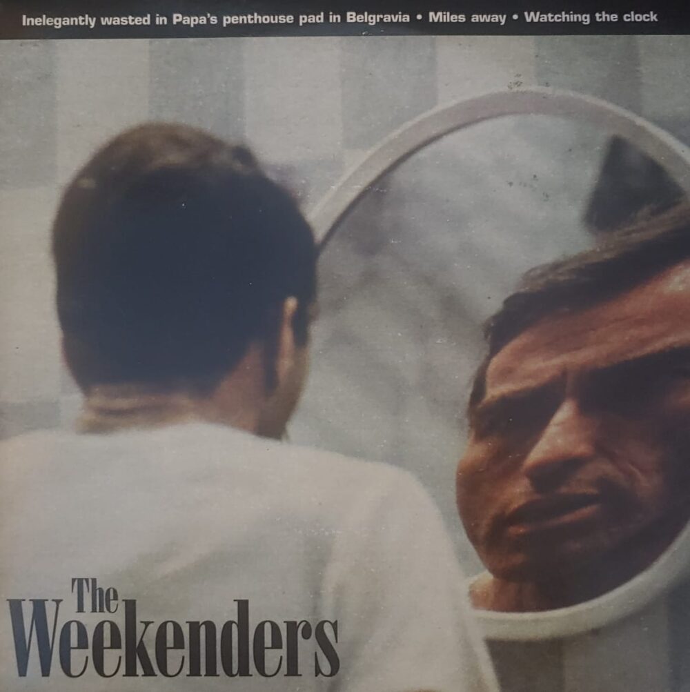 The Weekenders - Inelegantly Wasted in Papa's Penthouse 7"