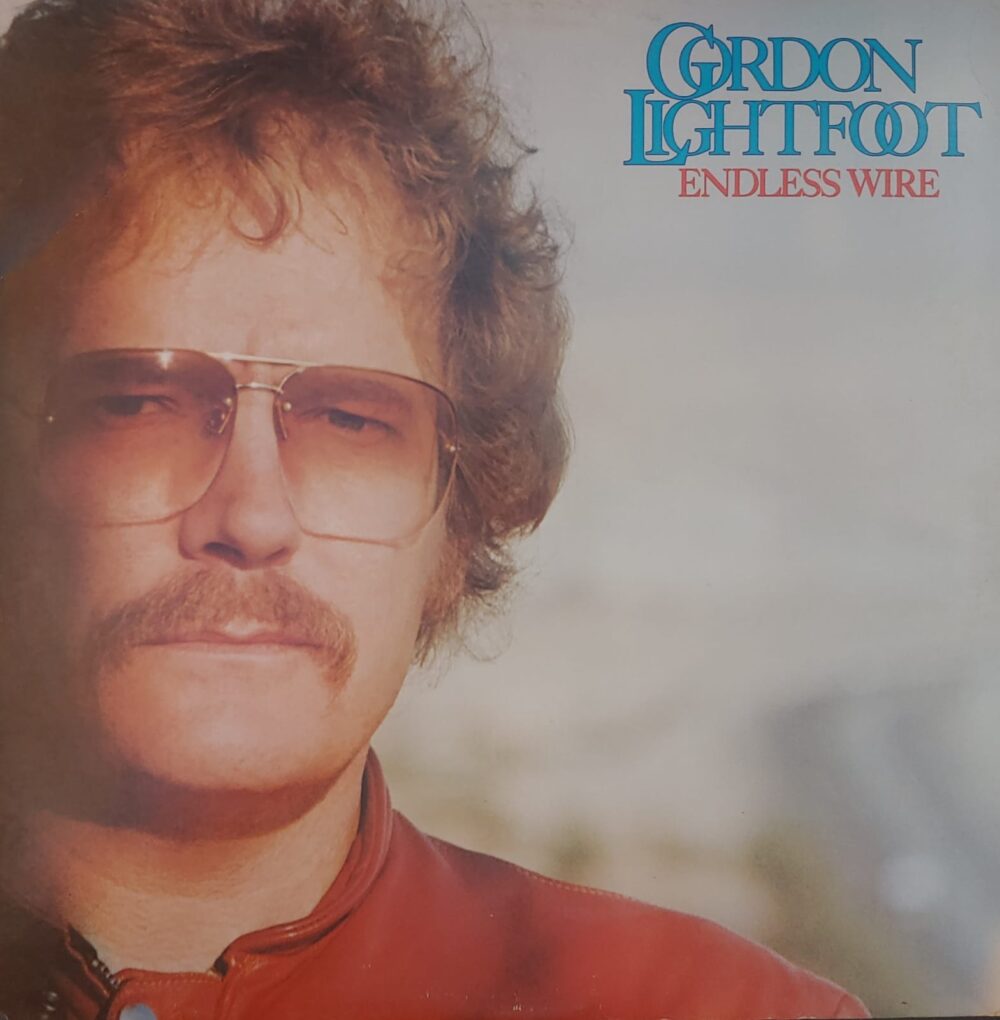 Gordon Lightfoot ‎– Endless Wire