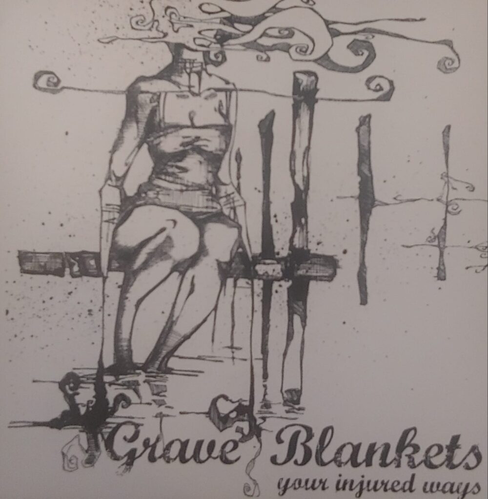 Grave Blankets – Your Injured Ways 7"
