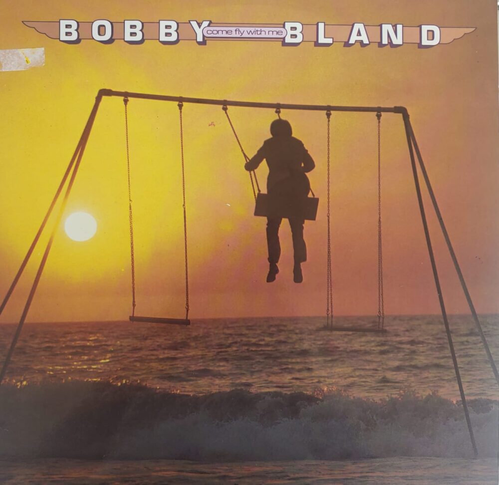 Bobby Bland – Come Fly With Me