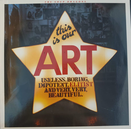 The Soup Dragons – This Is Our Art
