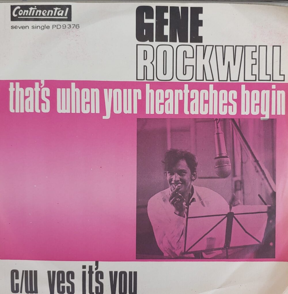 Gene Rockwell - That's When the Heartaches Begin 7"