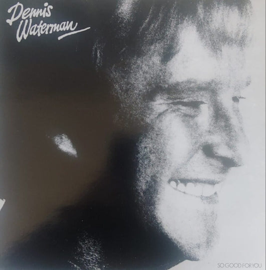 Dennis Waterman – So Good For You