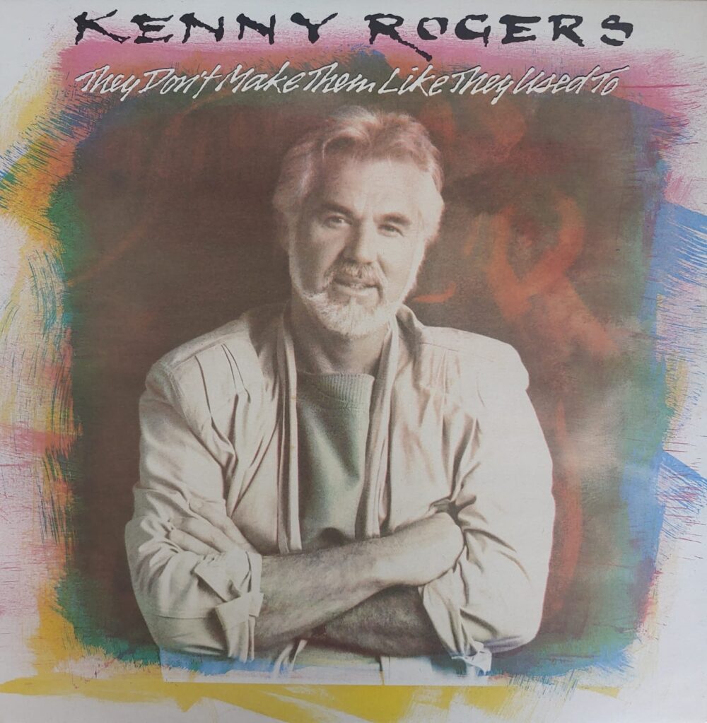 Kenny Rogers – They Don't Make Them Like They Used To