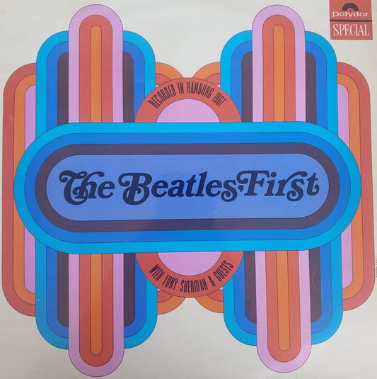 The Beatles With Tony Sheridan – The Beatles' First With Tony Sheridan & Guests
