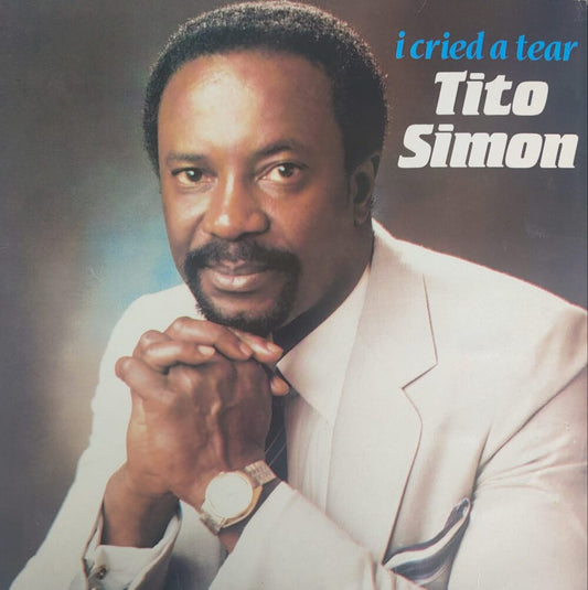Tito Simon – I Cried A Tear