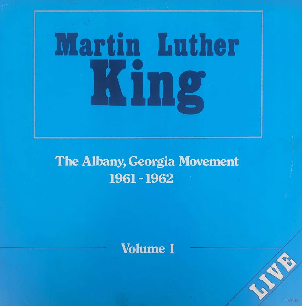 Martin Luther King – The Albany, Georgia Movement Live Vol. I