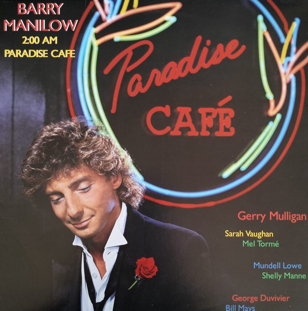 Barry Manilow – 2:00 AM Paradise Cafe