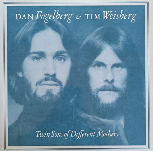 Dan Fogelberg & Tim Weisberg – Twin Sons Of Different Mothers
