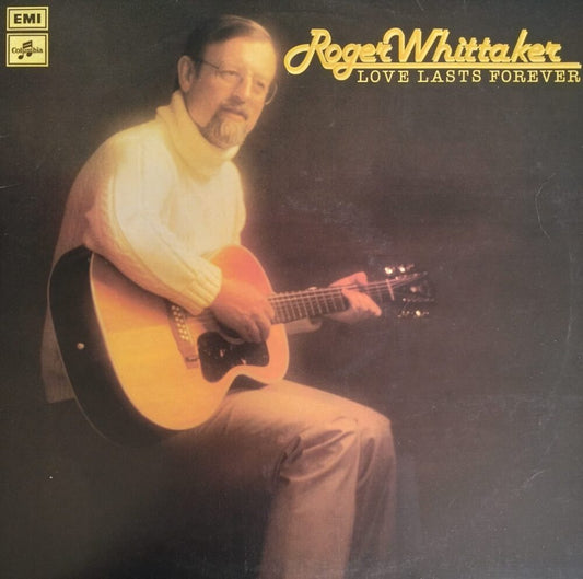 Roger Whittaker – Love Lasts Forever