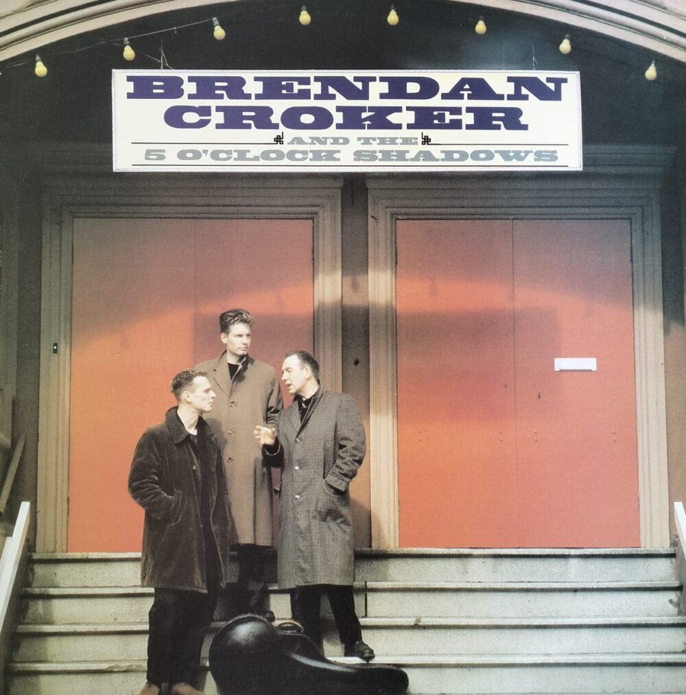 Brendan Croker And The 5 O'Clock Shadows – Brendan Croker And The 5 O'Clock Shadows
