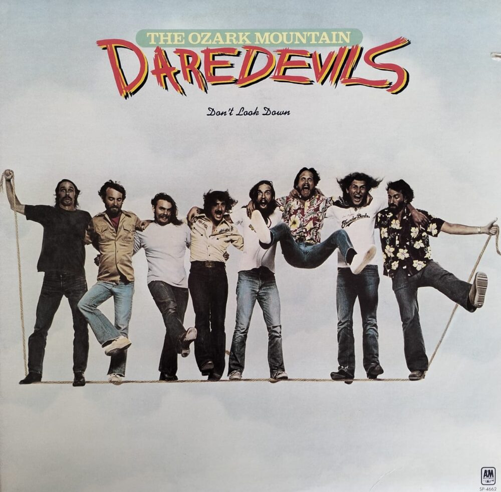 The Ozark Mountain Daredevils – Don't Look Down