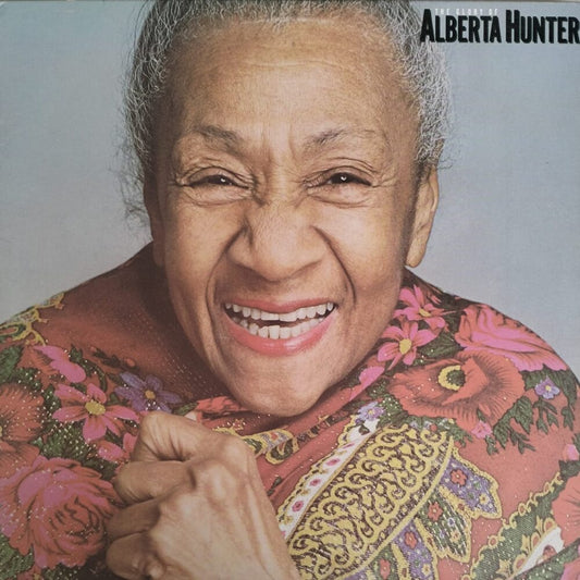 Alberta Hunter – The Glory Of…Alberta Hunter
