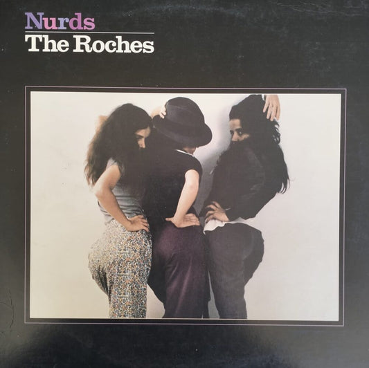 The Roches – Nurds