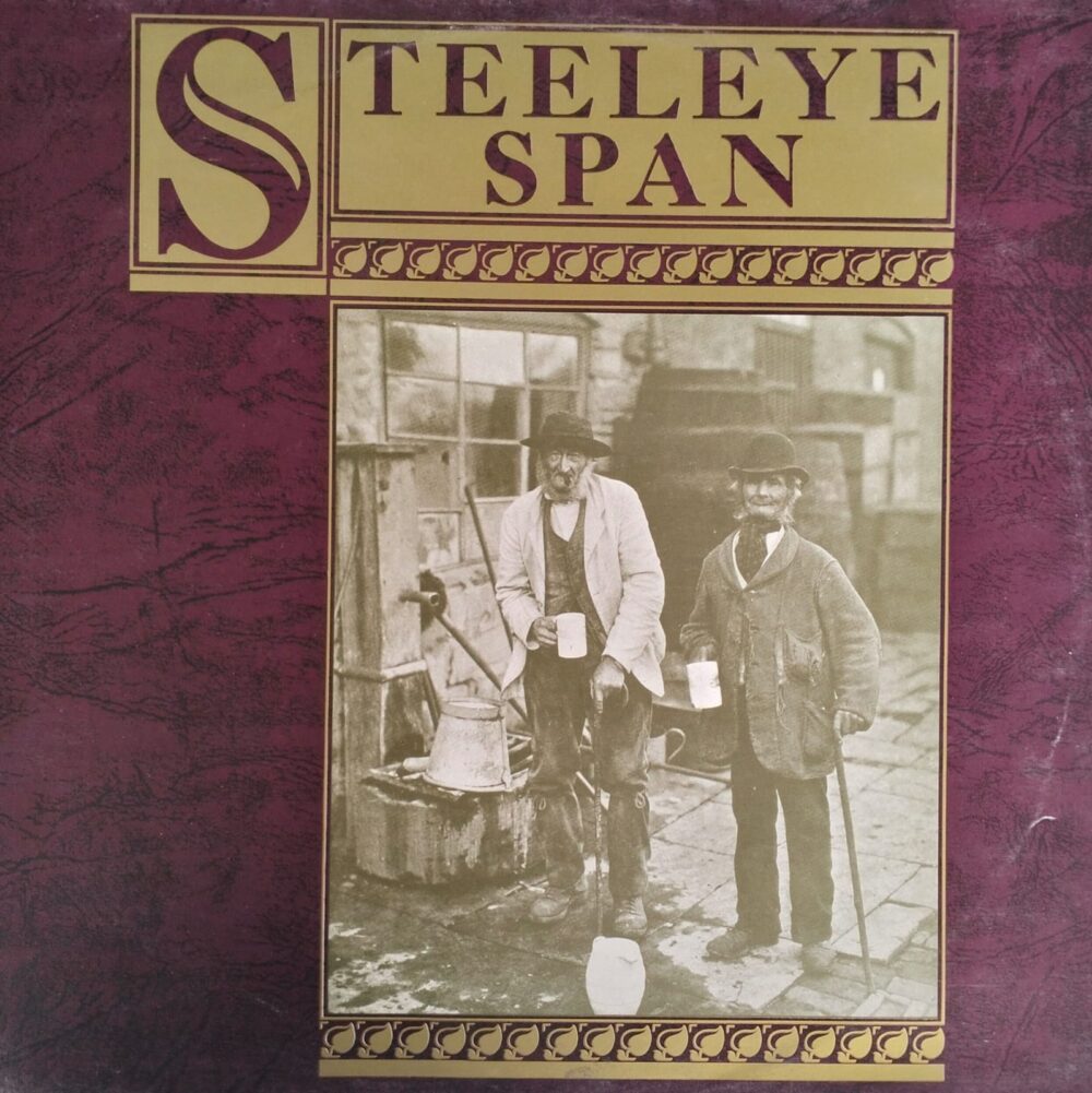 Steeleye Span - Ten Man Mop or Mr Reservoir Butler Rides Again