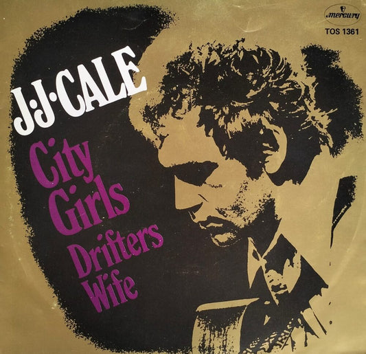 J.J. Cale - City Girls 7”