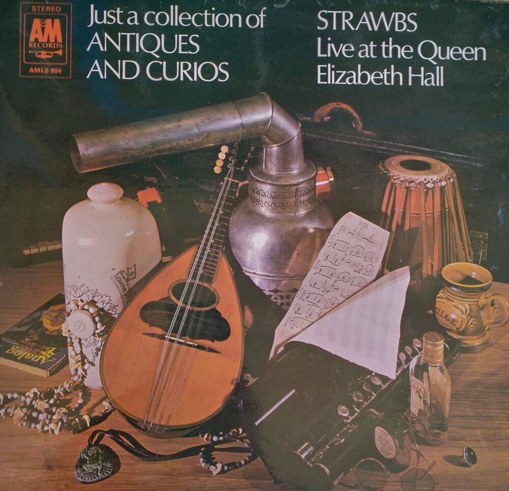 Strawbs – Just A Collection Of Antiques And Curios (Live At The Queen Elizabeth Hall)