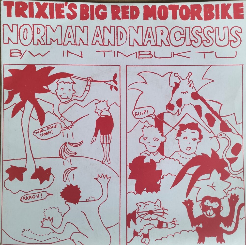 Trixie's Big Red Motorbike – Norman And Narcissus 7”