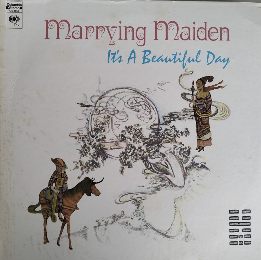 It's A Beautiful Day – Marrying Maiden