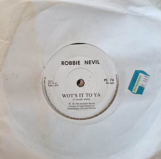 Robbie Nevil – Wot's It To Ya 7”