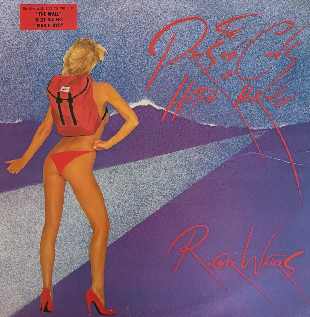 Roger Waters – The Pros And Cons Of Hitch Hiking