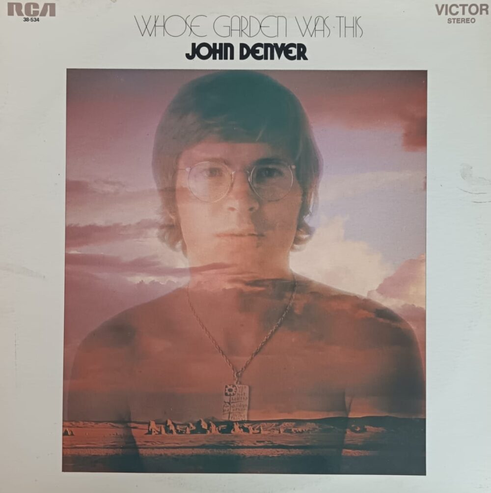 John Denver – Whose Garden Was This