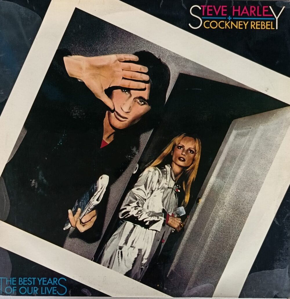 Steve Harley And Cockney Rebel – The Best Years Of Our Lives