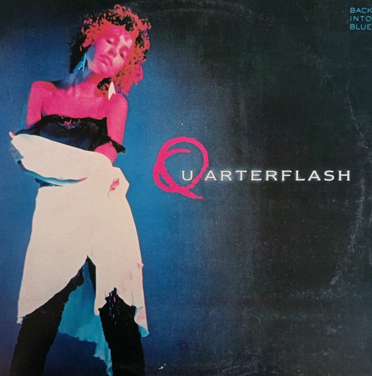 Quarterflash – Back Into Blue