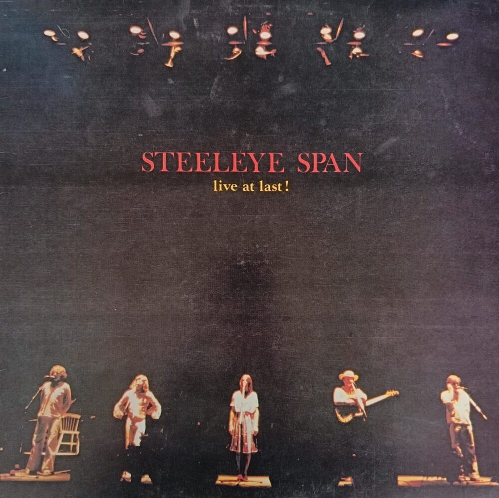 Steeleye Span – Live At Last!