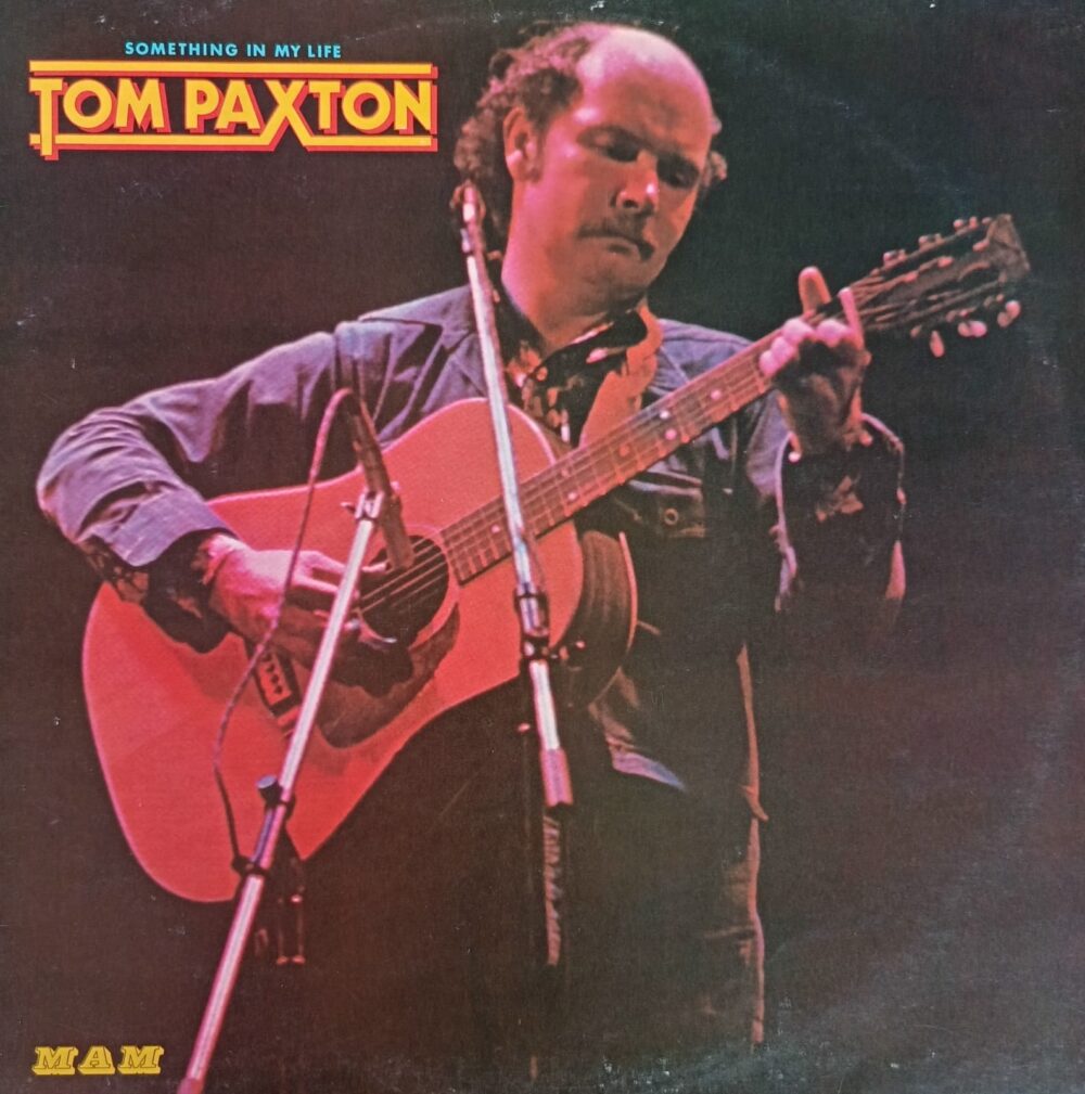 Tom Paxton – Something In My Life