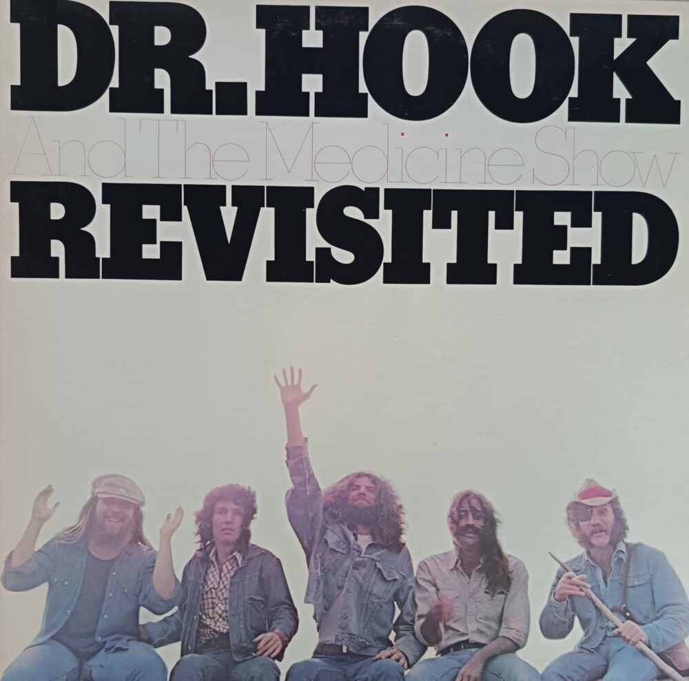Dr. Hook And The Medicine Show – Revisited