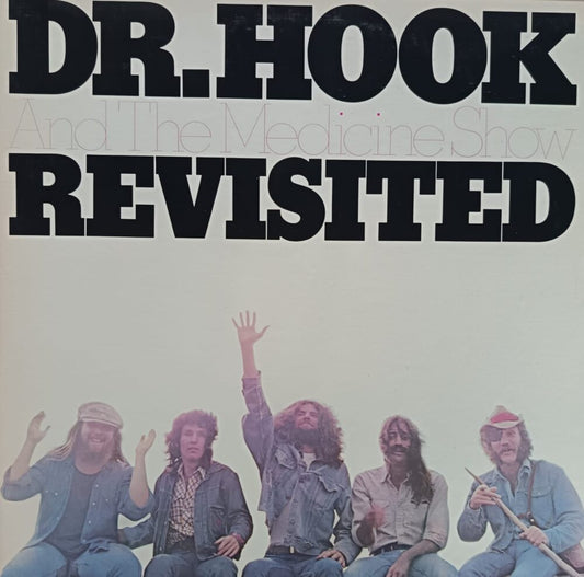 Dr. Hook And The Medicine Show – Revisited