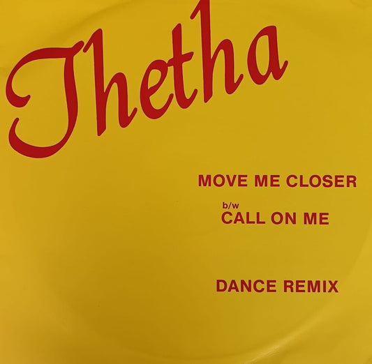 Thetha – Move Me Closer 12"
