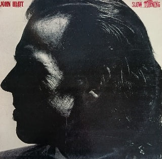 John Hiatt – Slow Turning