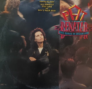 Pat Benatar – Wide Awake In Dreamland