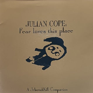 Julian Cope – Fear Loves This Place 7"